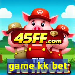 game kk bet